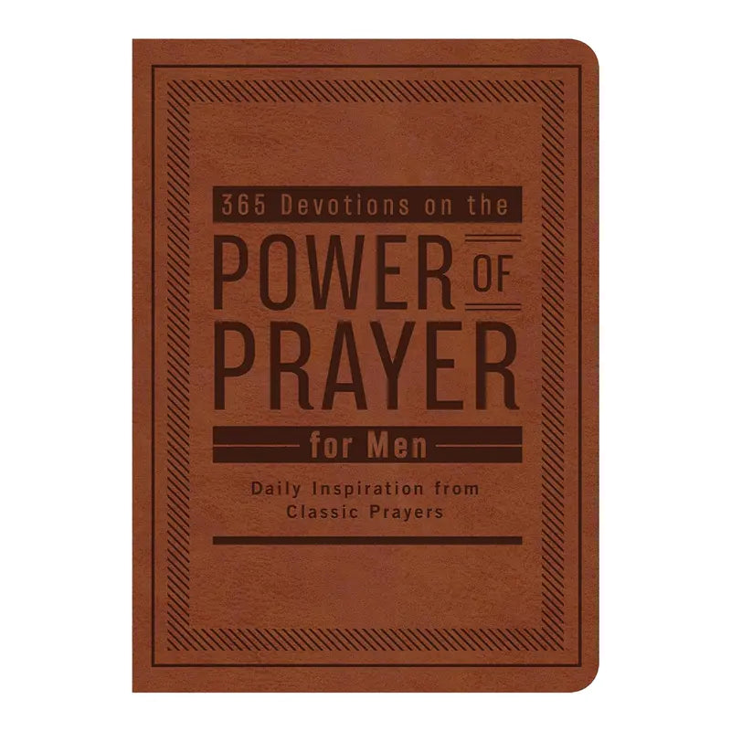365 Devotions on the Power of Prayer for Men