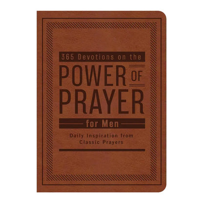 365 Devotions on the Power of Prayer for Men